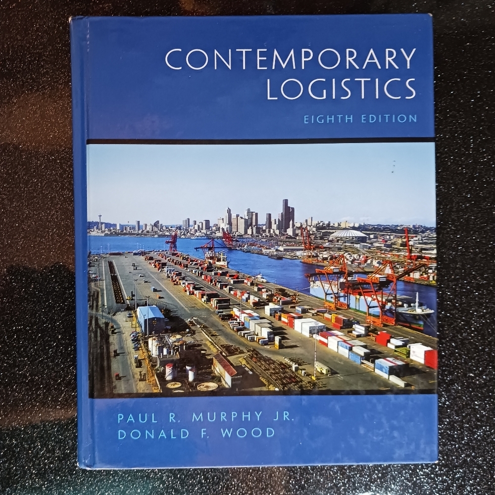 Contemporary Logistics by Paul R. Murphy Jr & Donald F. Wood.